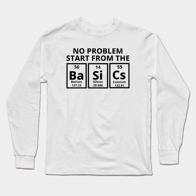 No Problem Start From The Basics Long Sleeve T-Shirt by Texevod